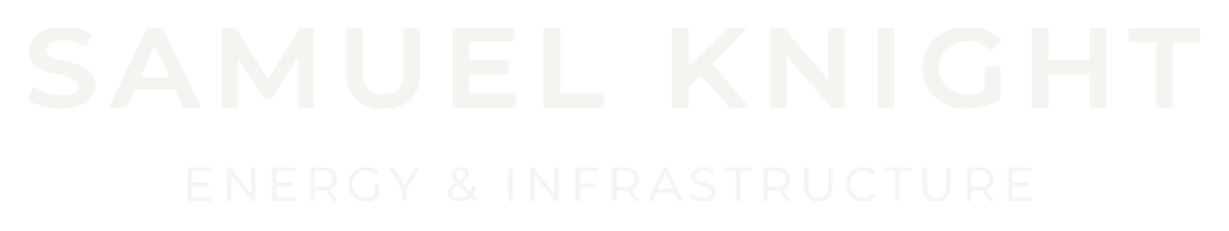 Samuel Knight — Energy & Infrastructure